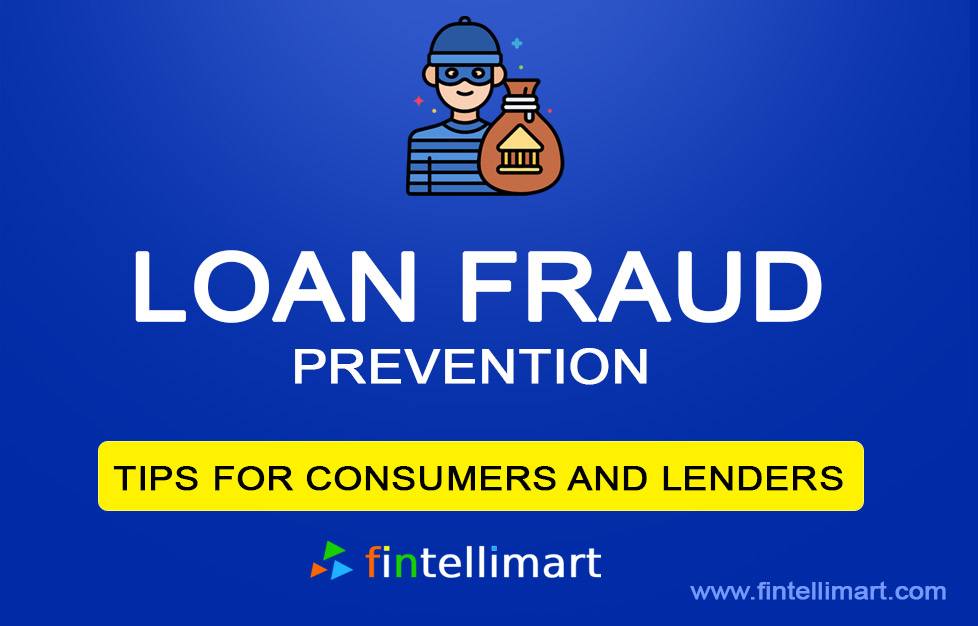 Loan Fraud Prevention: Tips for Consumers and Lenders